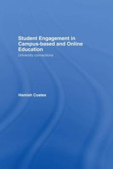 Paperback Student Engagement in Campus-Based and Online Education: University Connections Book