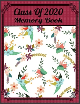 Paperback Class Of 2020 Memory Book: Weekly Notebook for Class of 2020 Seniors Graduation Gift With Calendar, Top Priorities, Accomplishments Tracker and N Book