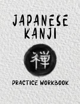 Japanese Kanji Practice Workbook: 8.5 x 11 Kanji Notebook to Practice Writing Japanese Lettering. 150 Pages of Genkouyoushi or Genkoyoshi Paper.