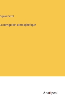 Hardcover La navigation atmosphérique [French] Book