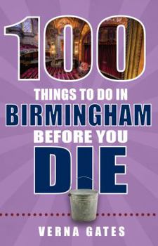 Paperback 100 Things to Do in Birmingham Before You Die Book