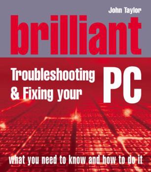 Brilliant Troubleshooting and Repairing Your PC