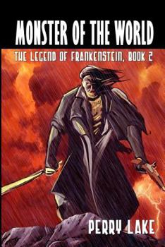 Monster of the World - Book #2 of the Legend of Frankenstein