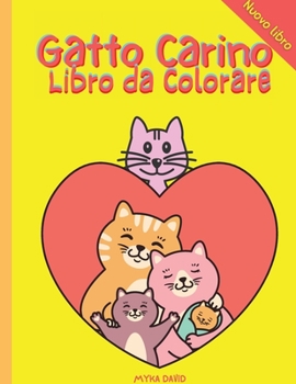 Gatto Carino Libro da Colorare: Libro da colorare super divertente con gatto carino 50 disegni da colorare per bambini: Gatto felice, gatto giocoso, gatto addormentato e altro ancora, perfetto per bam