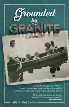Paperback Grounded by Granite: A Memoir Book
