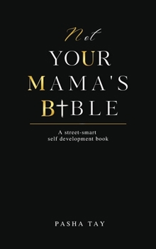 Hardcover Not Your Mama's Bible (NUMB): A Street-Smart Self-Development Book