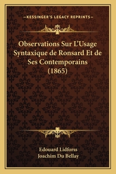 Paperback Observations Sur L'Usage Syntaxique de Ronsard Et de Ses Contemporains (1865) [French] Book