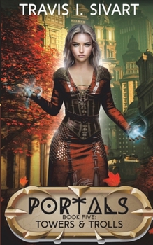 Towers & Trolls: A Portals Swords & Sorcery Novel