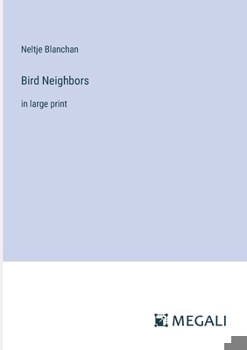 Paperback Bird Neighbors: in large print Book