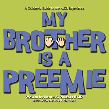Paperback My Brother is a Preemie Book