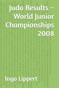Paperback Judo Results - World Junior Championships 2008 Book