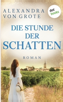 Paperback Die Stunde der Schatten: Roman [German] Book