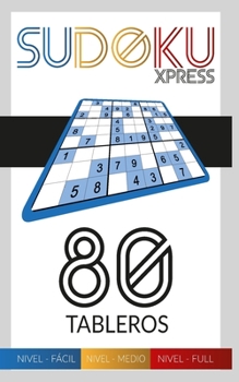 Paperback Sudoku Xpress: 80 Tableros - Niveles Facil Medio Full [Spanish] Book
