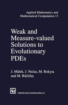 Hardcover Weak and Measure-Valued Solutions to Evolutionary Pdes Book