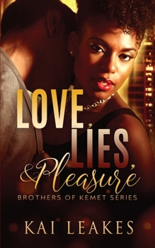 Love, Lies, & Pleasure - Book #2 of the Brothers of Kemet