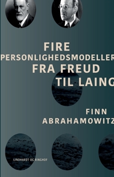 Fire personlighedsmodeller fra Freud til Laing