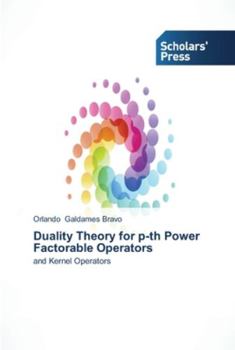 Paperback Duality Theory for p-th Power Factorable Operators Book