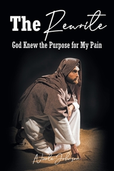 Paperback The Rewrite: God Knew the Purpose for My Pain Book