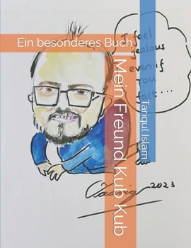 Paperback Mein Freund Kub Kub: Ein besonderes Buch [German] Book