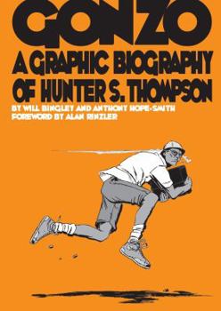 Gonzo: A Graphic Biography of Hunter S. Thompson