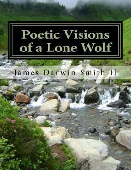 Paperback Poetic Visions of a Lone Wolf Book