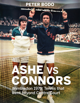 Hardcover Ashe Vs Connors: Wimbledon 1975 - Tennis That Went Beyond Centre Court Book