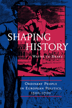 Paperback Shaping History: Ordinary People in European Politics Book