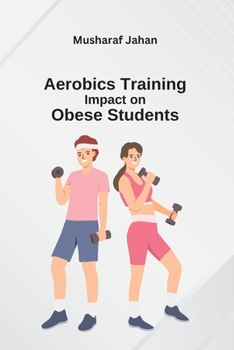 Paperback Aerobics Training Impact on Obese Students Book
