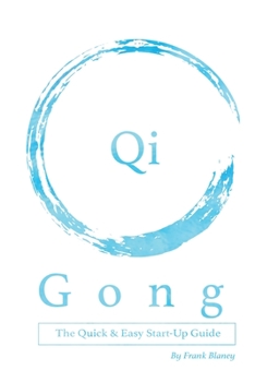 Paperback Qigong: The Quick & Easy Start-Up Guide Book