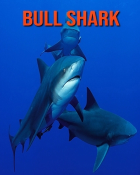 Paperback Bull Shark: Amazing Facts about Bull Shark Book