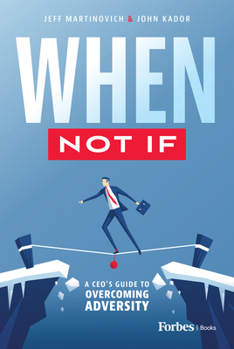 Hardcover When Not If: A Ceo's Guide to Overcoming Adversity Book