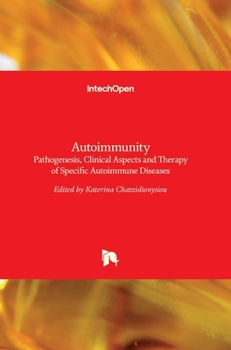 Hardcover Autoimmunity: Pathogenesis, Clinical Aspects and Therapy of Specific Autoimmune Diseases Book