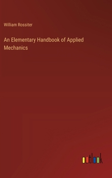 Hardcover An Elementary Handbook of Applied Mechanics Book