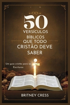 Paperback 50 Versículos Bíblicos Que Todo Cristão Deve Saber: Um guia cristão para as Escrituras [Portuguese] Book