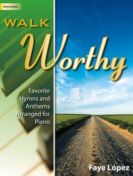 Paperback Walk Worthy: Favorite Hymns and Anthems Arranged for Piano Book