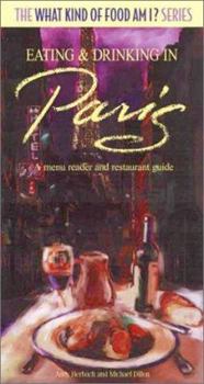Paperback Eating and Drinking in Paris: A Menu Reader and Restaurant Guide Book