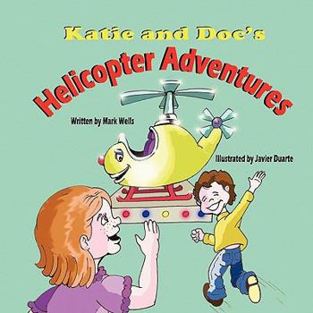 Paperback Katie and Doc's Helicopter Adventures Book