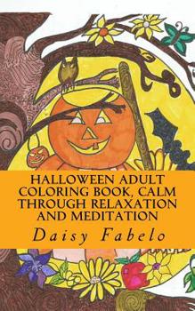 Paperback Halloween Adult Coloring book, Calm through relaxation and meditation: Mini Adult coloring book, Halloween 24 deigns series Book