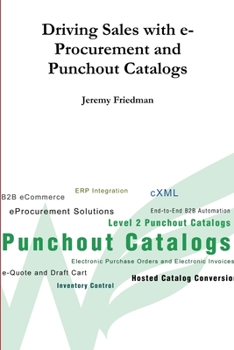 Paperback Driving Sales with e-Procurement and Punchout Catalogs Book