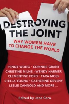 Paperback Destroying the Joint: Why Women Have to Change the World Book