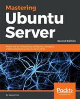 Paperback Mastering Ubuntu Server - Second Edition Book