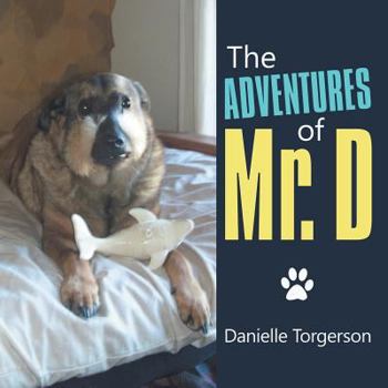 Paperback The Adventures of Mr. D Book