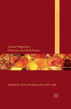 Global Migration, Ethnicity and Britishness - Book  of the Palgrave Politics of Identity and Citizenship Series