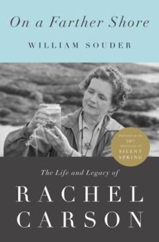 Hardcover On a Farther Shore: The Life and Legacy of Rachel Carson, Author of Silent Spring Book