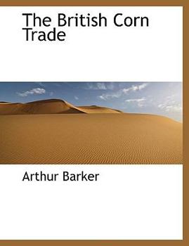 Paperback The British Corn Trade Book