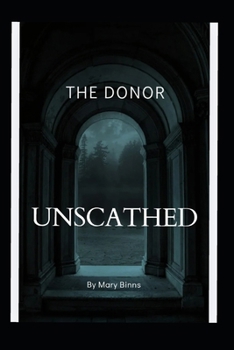 Paperback THE DONOR: UNSCATHED Book