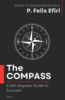 Paperback The Compass: A 360 Degrees Guide to Success Book