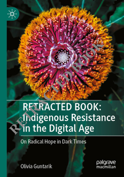 Paperback Indigenous Resistance in the Digital Age: On Radical Hope in Dark Times Book
