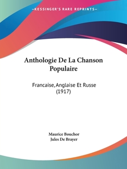 Paperback Anthologie De La Chanson Populaire: Francaise, Anglaise Et Russe (1917) [French] Book