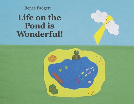 Paperback Life on the Pond Is Wonderful!: Book 1 Volume 1 Book